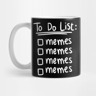 meme shirt : Funny To Do List Memes Today Mug